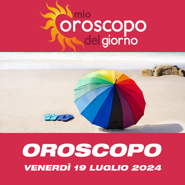 Le previsioni dell'oroscopo del giornaliero di Venerdì 19 Luglio 2024