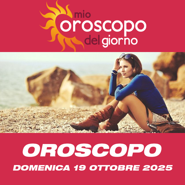 Le previsioni dell'oroscopo del giornaliero di Domenica 19 Ottobre 2025