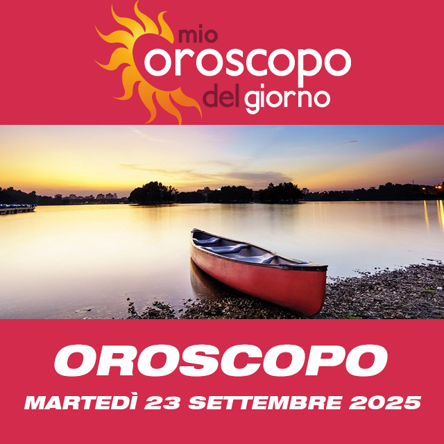 Le previsioni dell'oroscopo del giornaliero di Martedì 23 Settembre 2025
