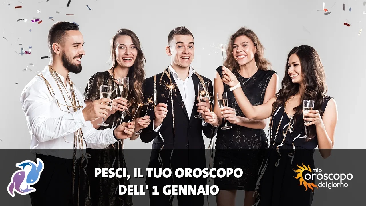 Oroscopo dei Pesci du giovedì 1 gennaio 2026