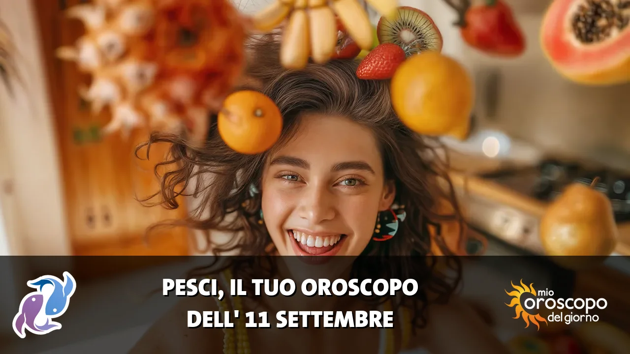 Oroscopo dei Pesci du venerdì 11 settembre 2026