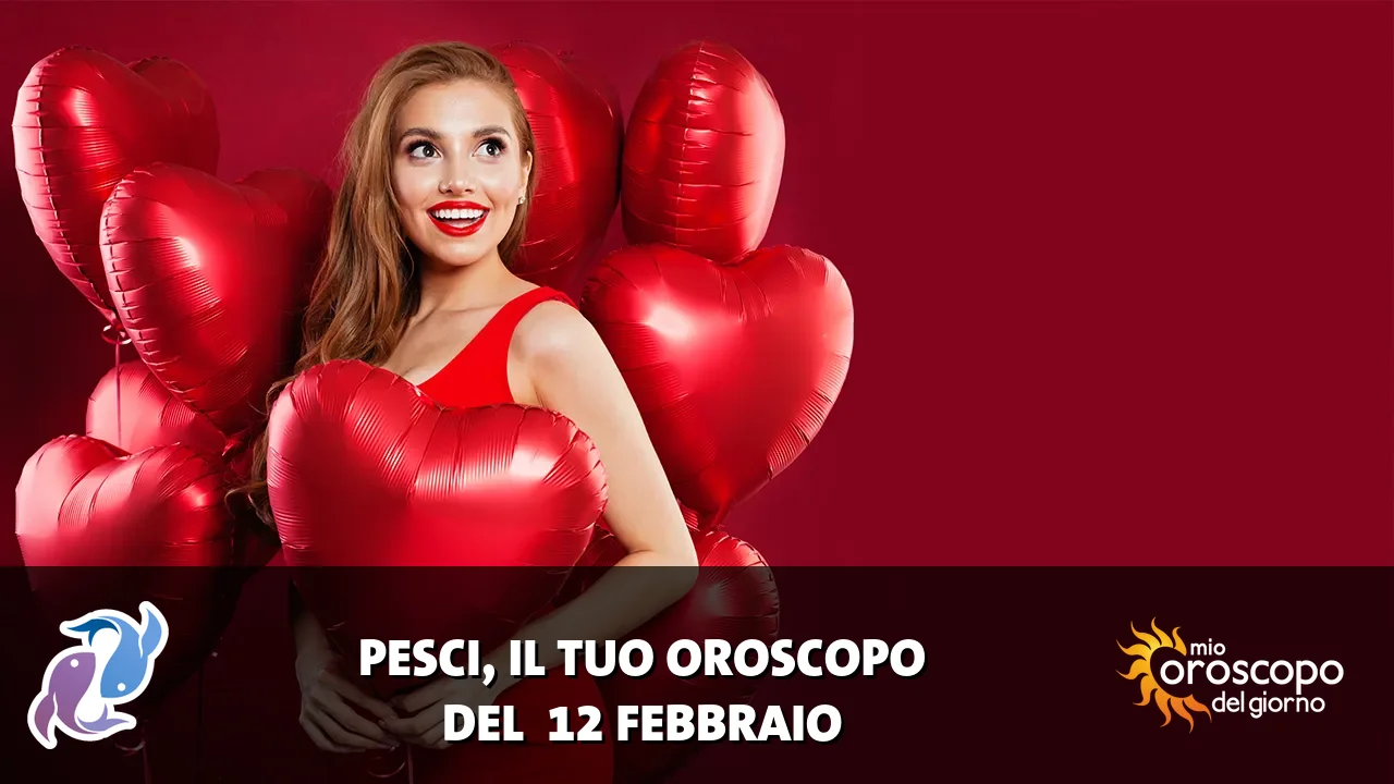 Oroscopo dei Pesci du giovedì 12 febbraio 2026