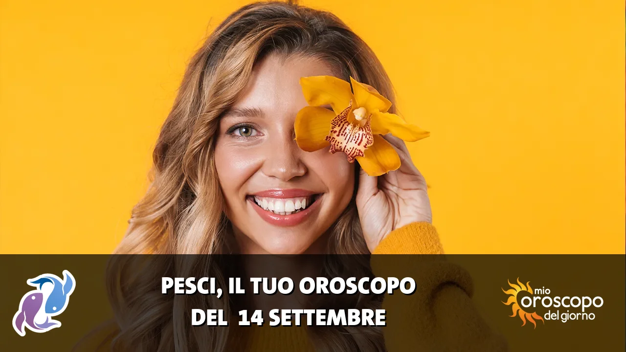 Oroscopo dei Pesci du lunedì 14 settembre 2026