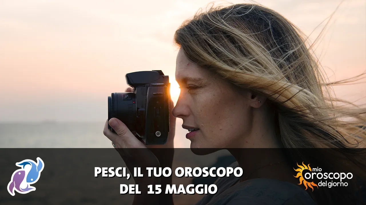 Oroscopo dei Pesci du venerdì 15 maggio 2026
