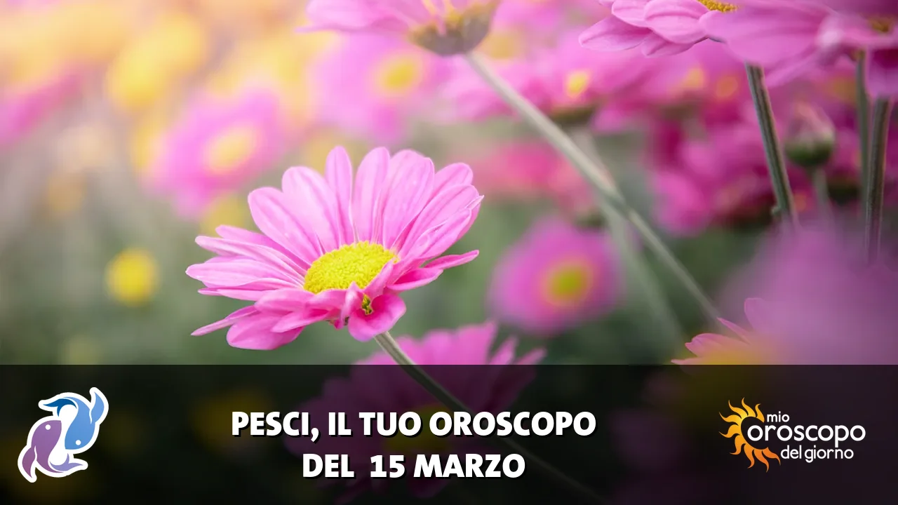 Oroscopo dei Pesci du domenica 15 marzo 2026
