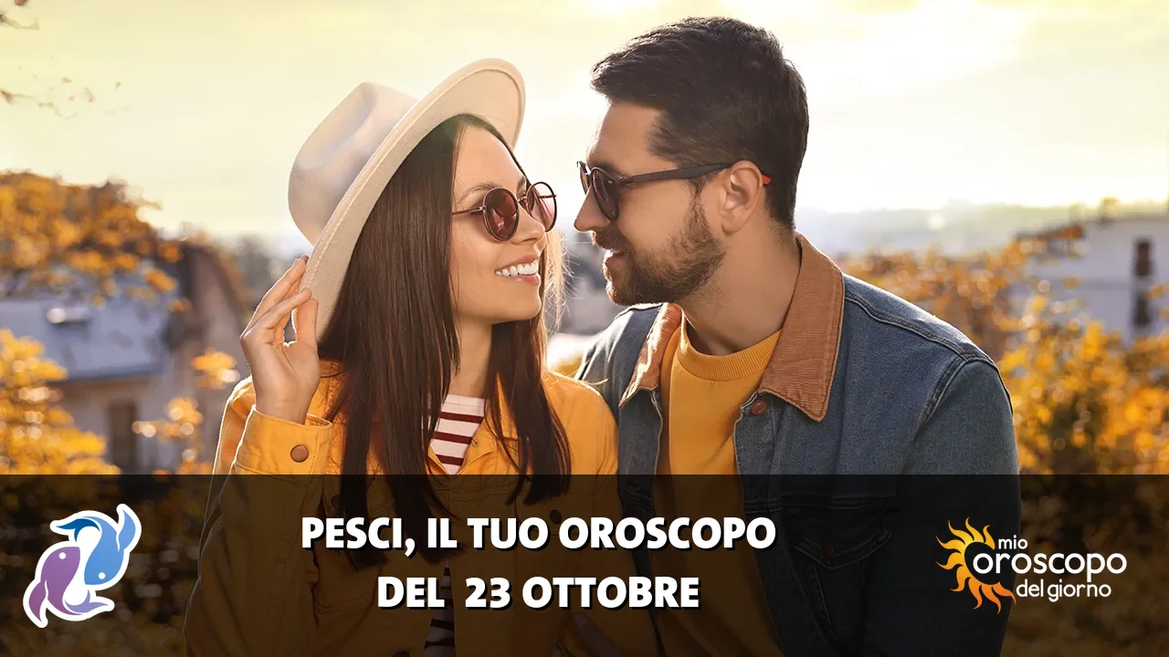Oroscopo dei Pesci du venerdì 23 ottobre 2026
