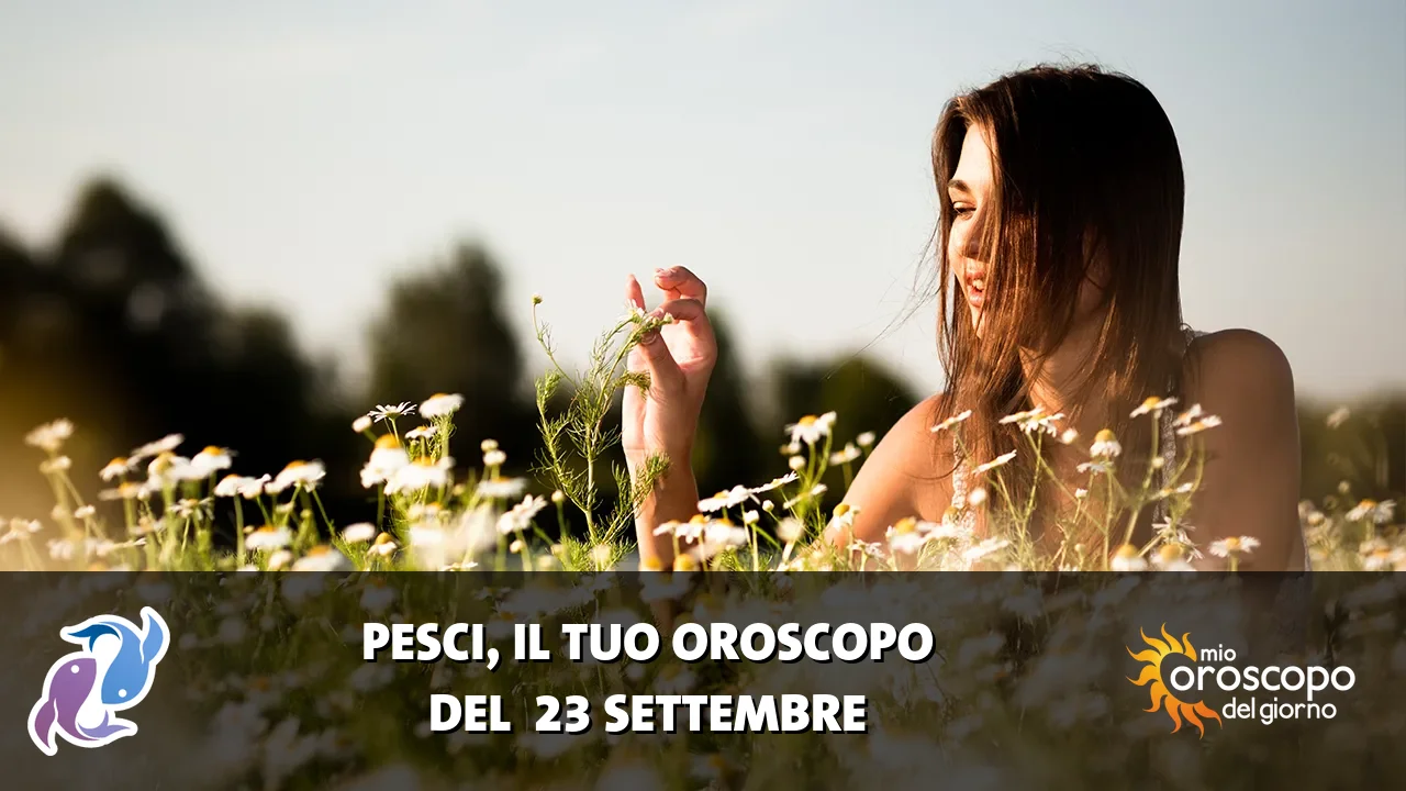 Oroscopo dei Pesci du mercoledì 23 settembre 2026