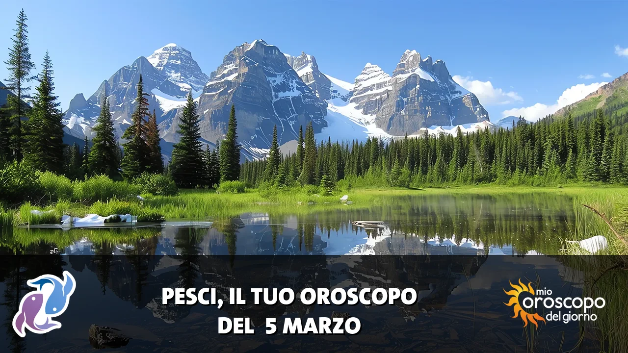 Oroscopo dei Pesci du giovedì 5 marzo 2026