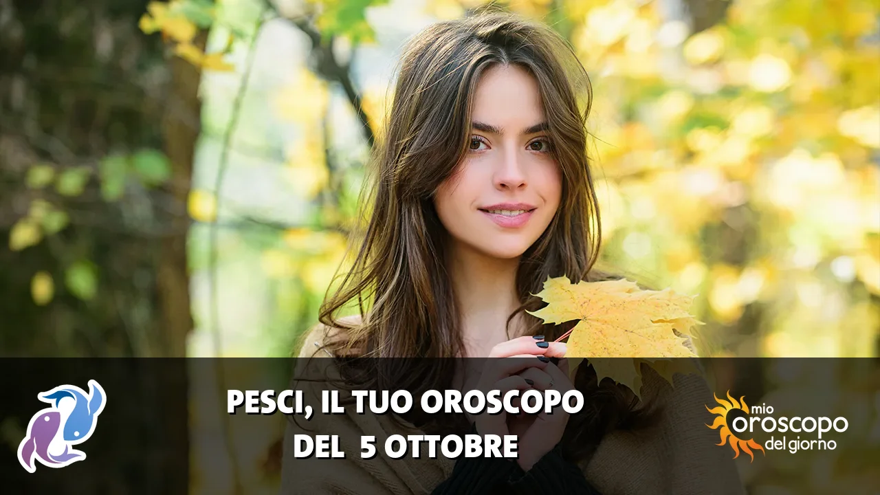 Oroscopo dei Pesci du lunedì 5 ottobre 2026