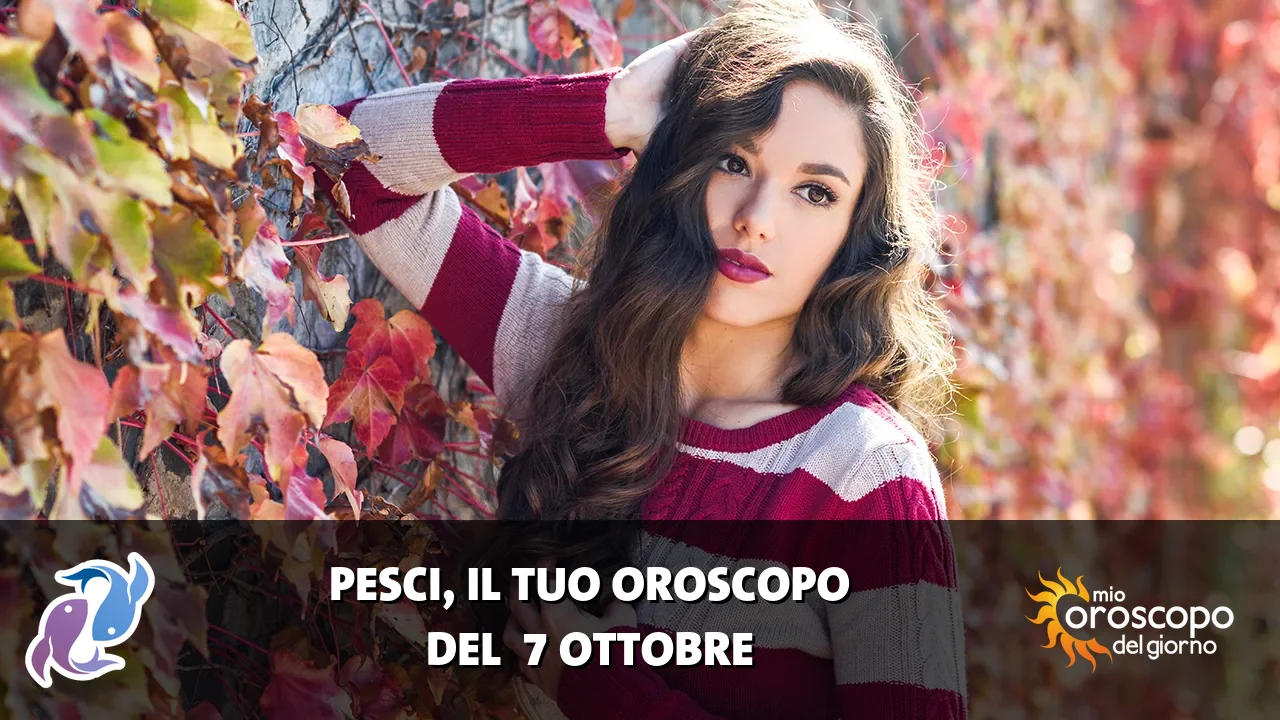 Oroscopo dei Pesci du mercoledì 7 ottobre 2026