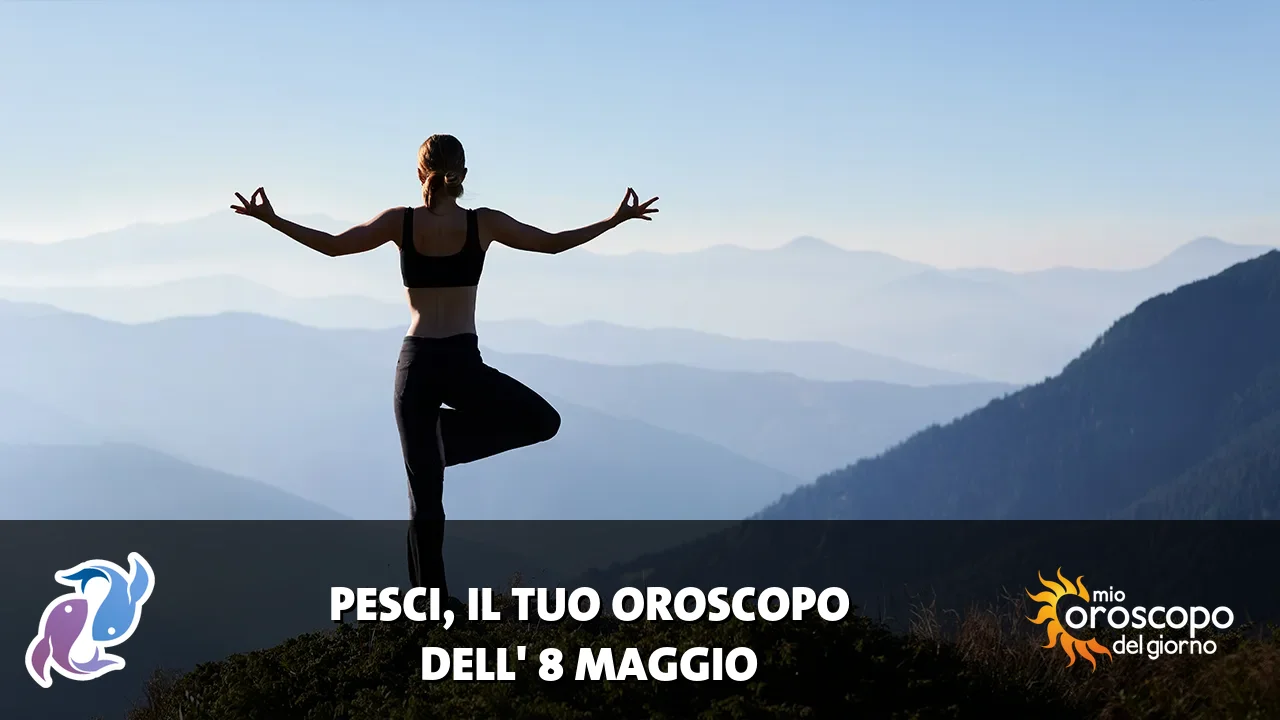 Oroscopo dei Pesci du venerdì 8 maggio 2026