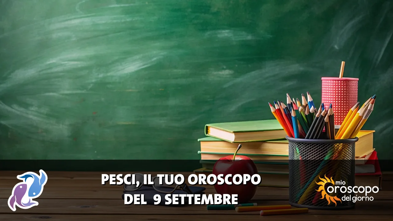 Oroscopo dei Pesci du mercoledì 9 settembre 2026
