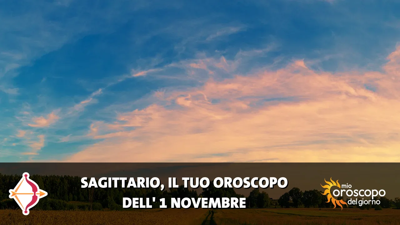 Oroscopo del Sagittario du domenica 1 novembre 2026