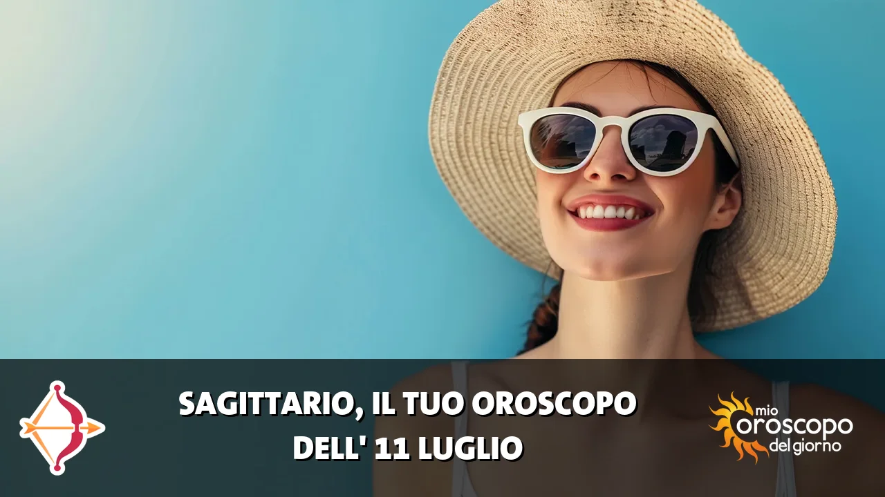 Oroscopo del Sagittario du sabato 11 luglio 2026