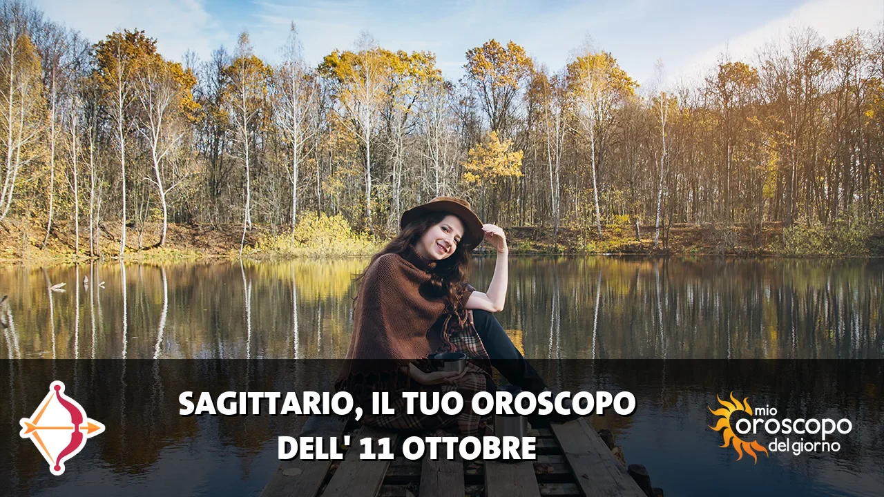 Oroscopo del Sagittario du domenica 11 ottobre 2026