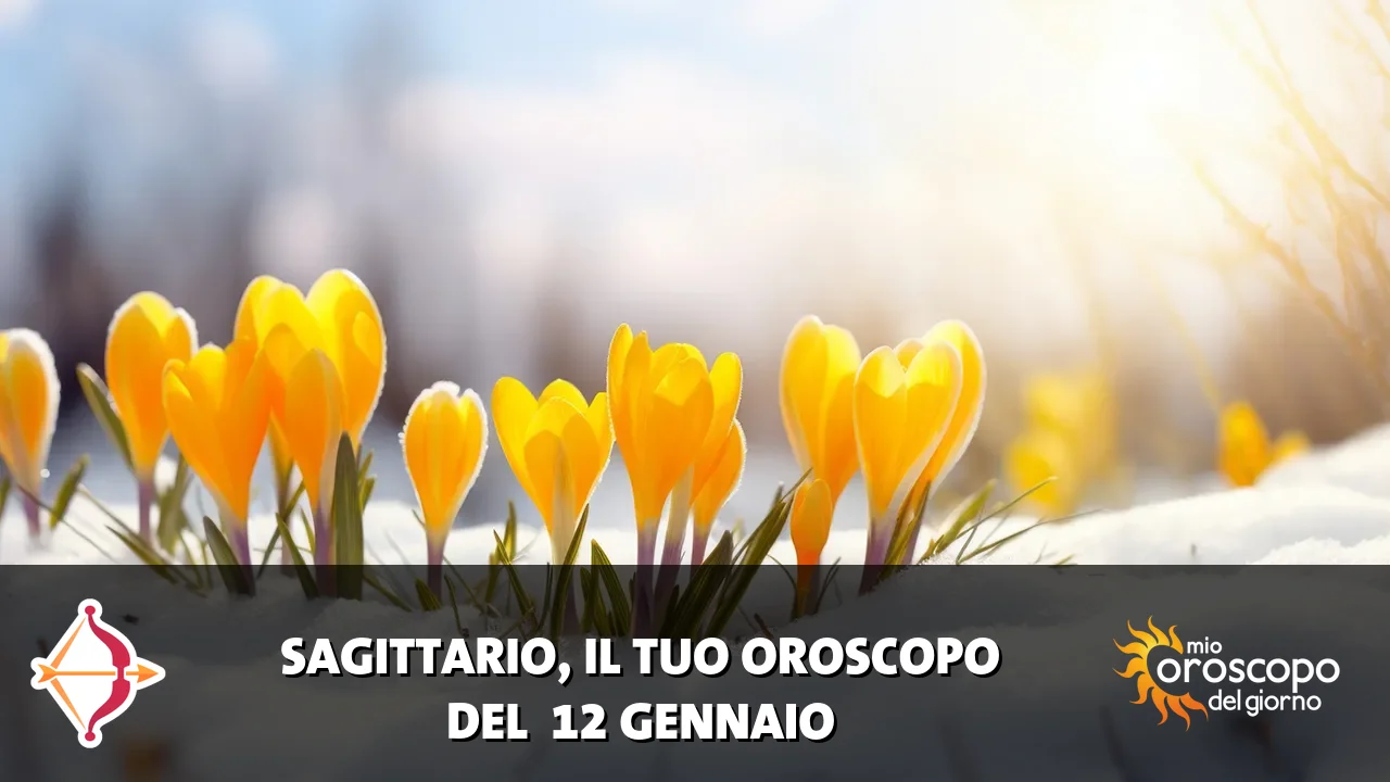 Oroscopo del Sagittario du lunedì 12 gennaio 2026