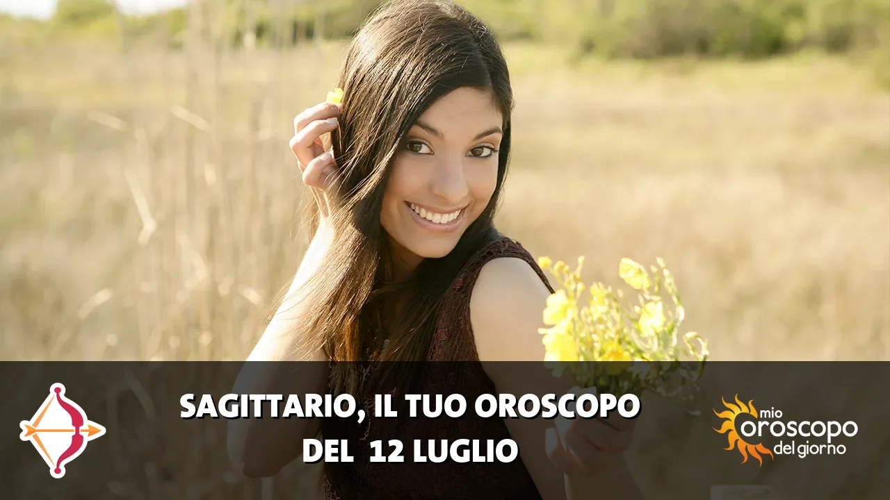 Oroscopo del Sagittario du domenica 12 luglio 2026