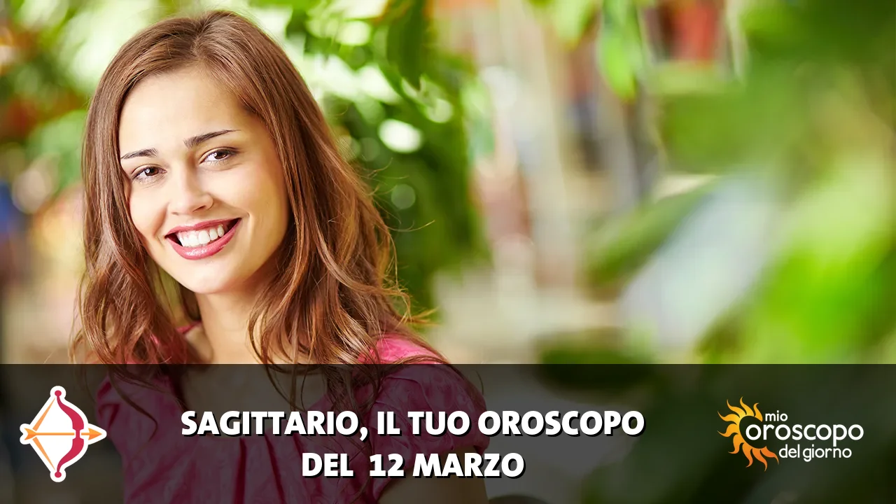 Oroscopo del Sagittario du giovedì 12 marzo 2026