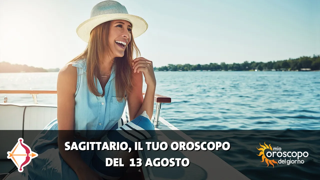 Oroscopo del Sagittario du giovedì 13 agosto 2026