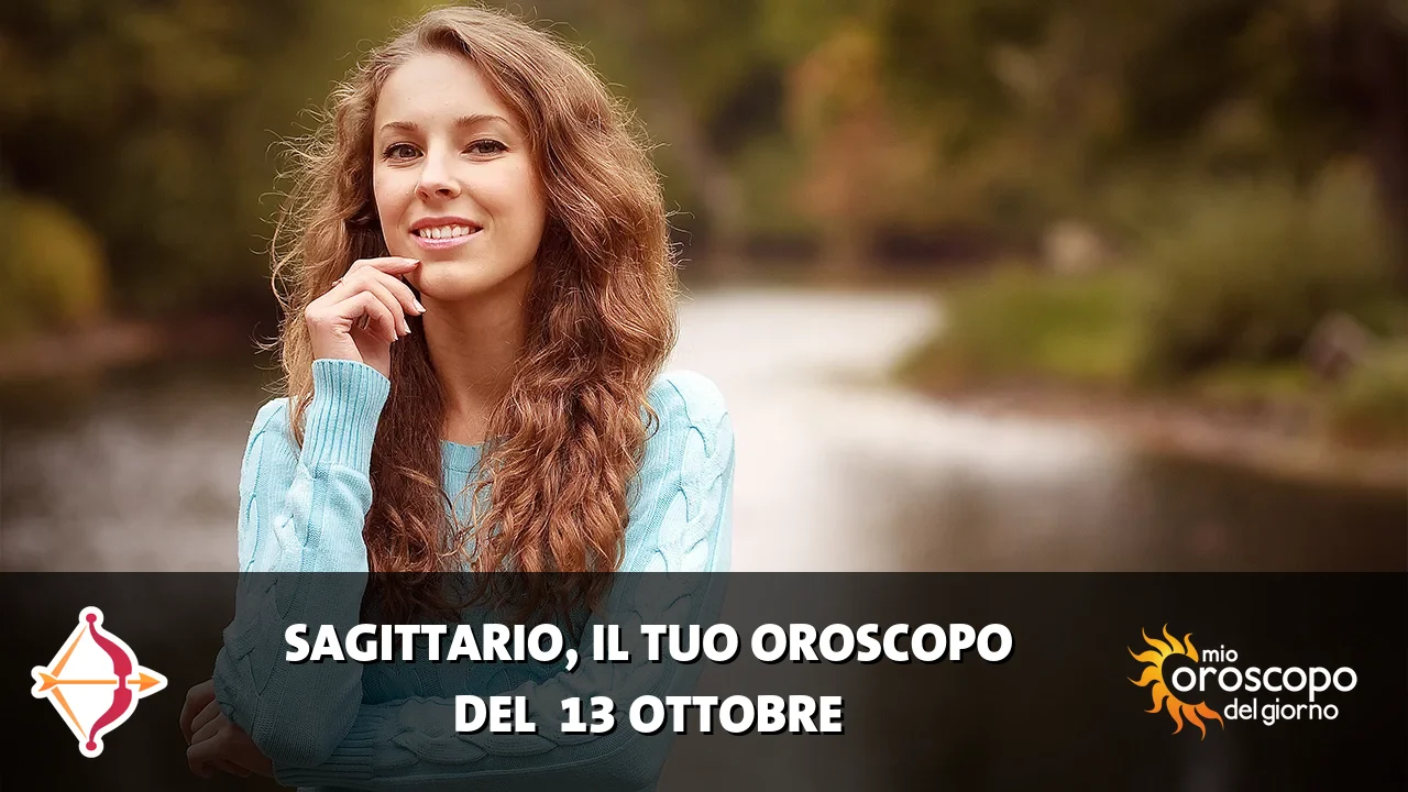 Oroscopo del Sagittario du martedì 13 ottobre 2026