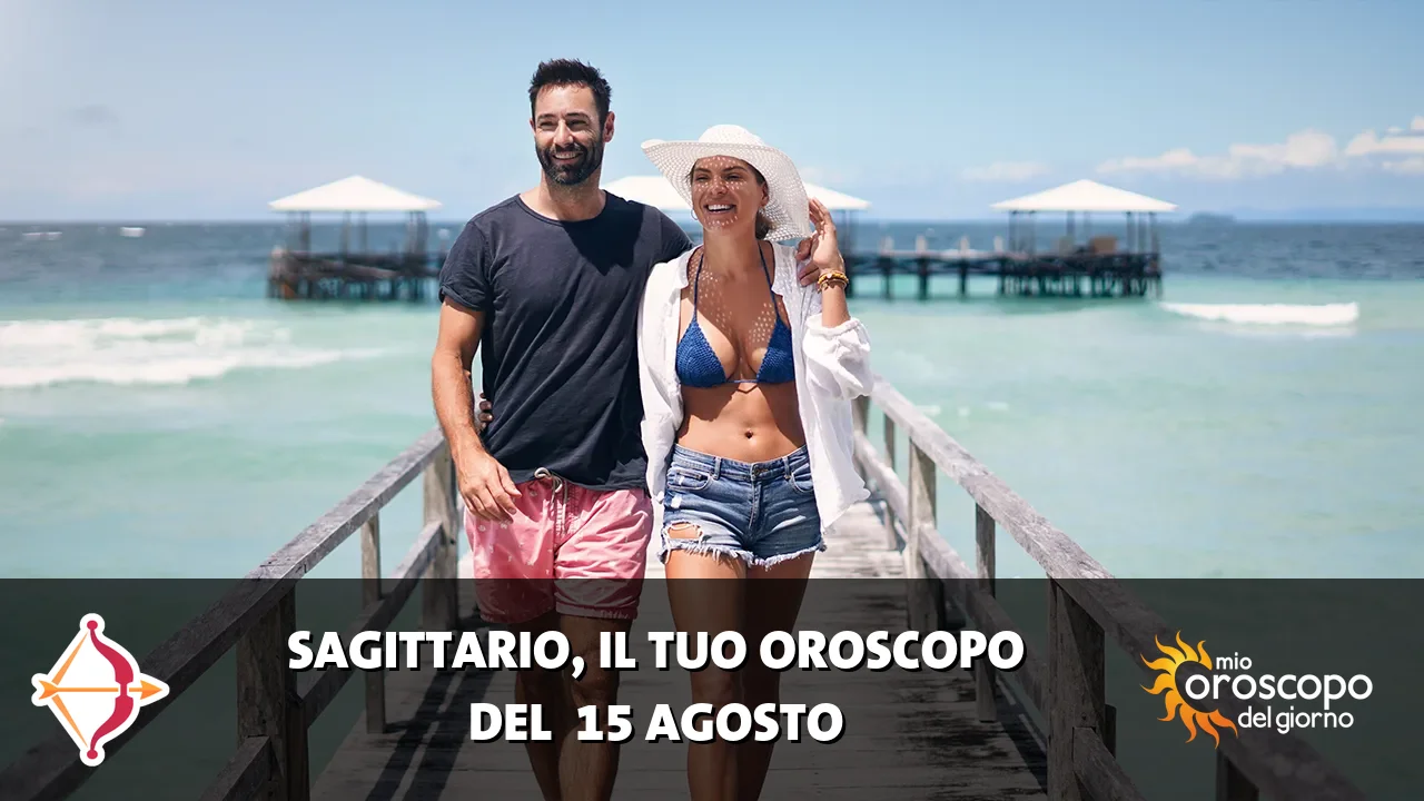Oroscopo del Sagittario du sabato 15 agosto 2026
