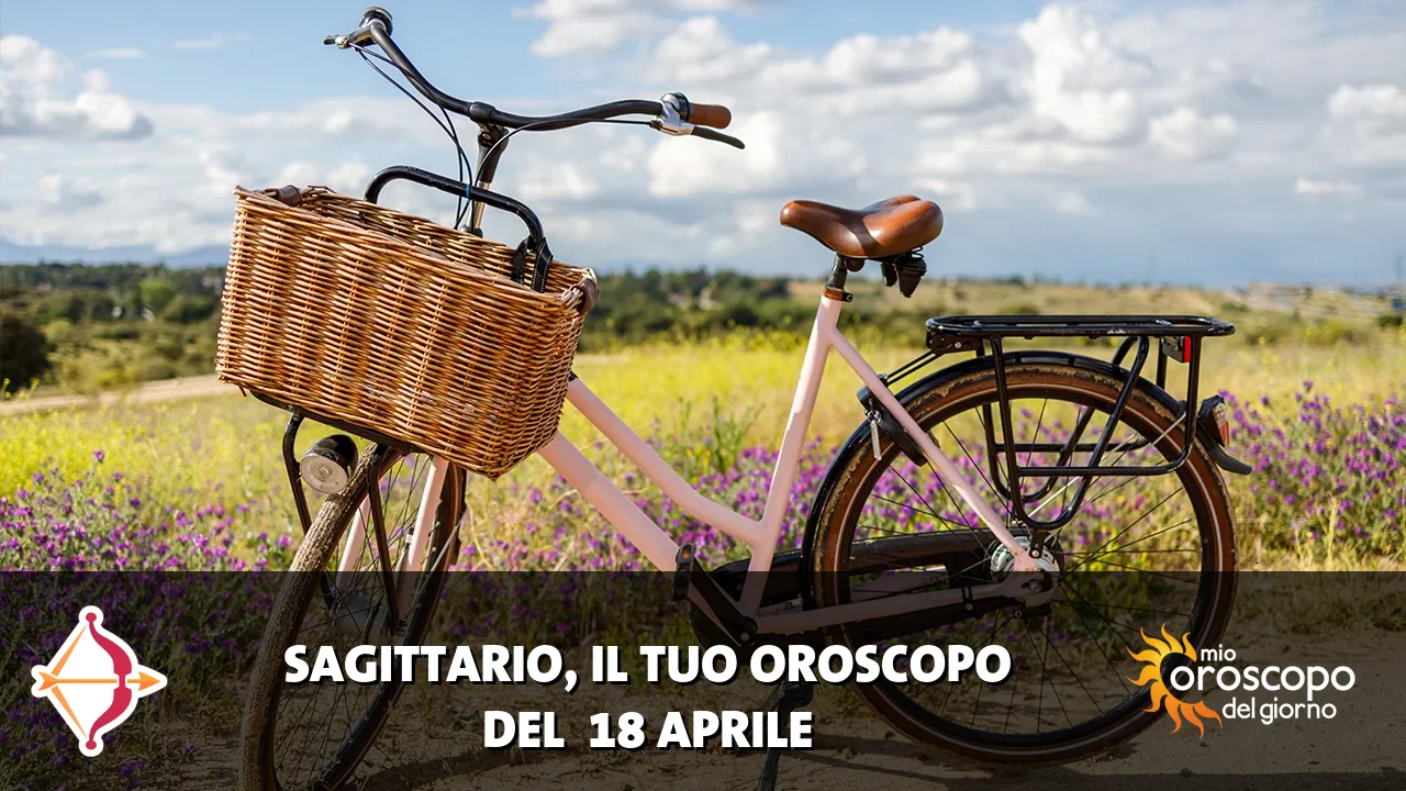 Oroscopo del Sagittario du sabato 18 aprile 2026