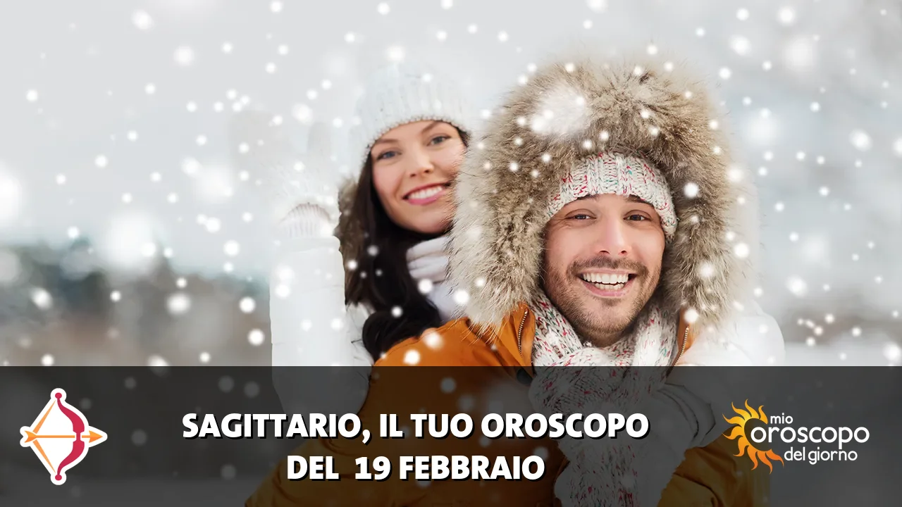 Oroscopo del Sagittario du giovedì 19 febbraio 2026