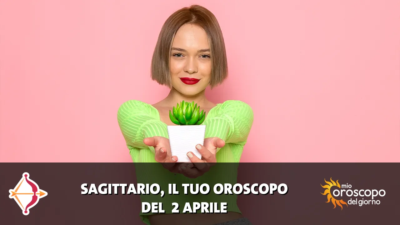 Oroscopo del Sagittario du giovedì 2 aprile 2026