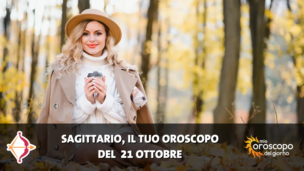 Oroscopo del Sagittario du mercoledì 21 ottobre 2026