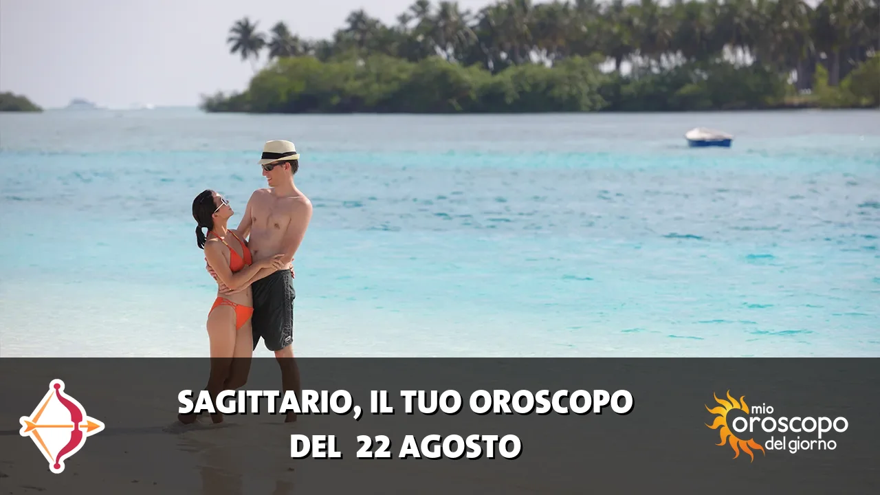 Oroscopo del Sagittario du sabato 22 agosto 2026