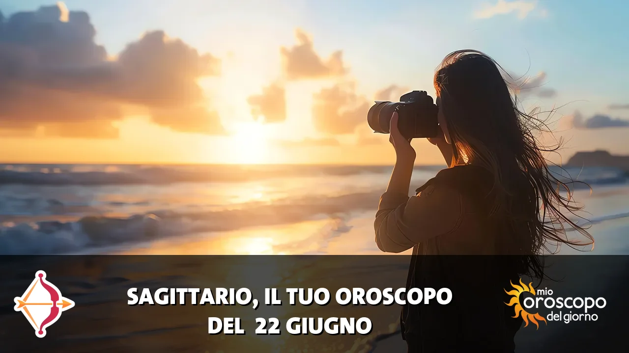 Oroscopo del Sagittario du lunedì 22 giugno 2026