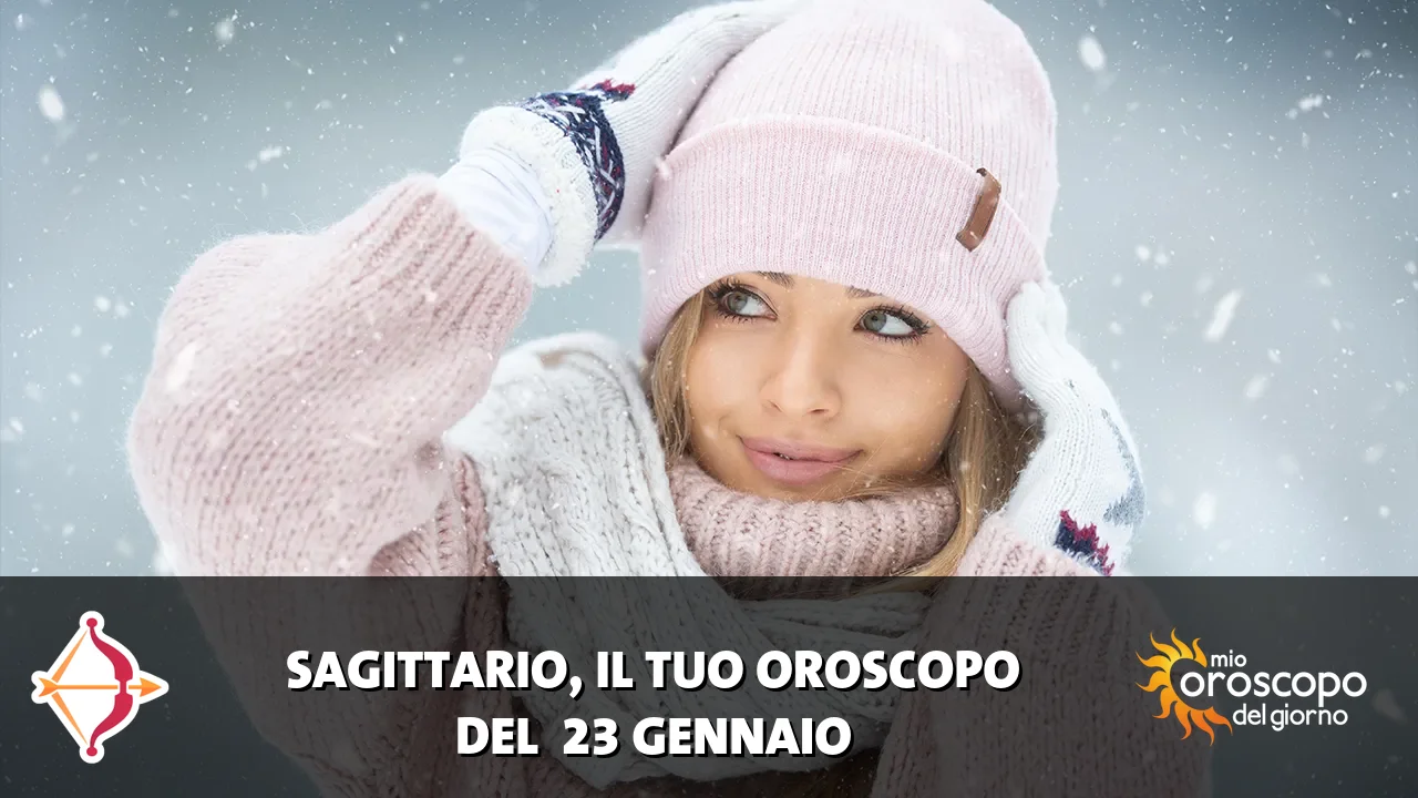 Oroscopo del Sagittario du venerdì 23 gennaio 2026