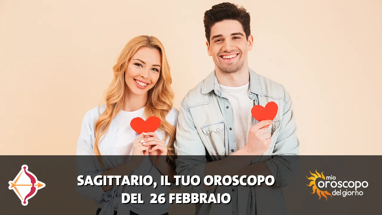 Oroscopo del Sagittario du giovedì 26 febbraio 2026