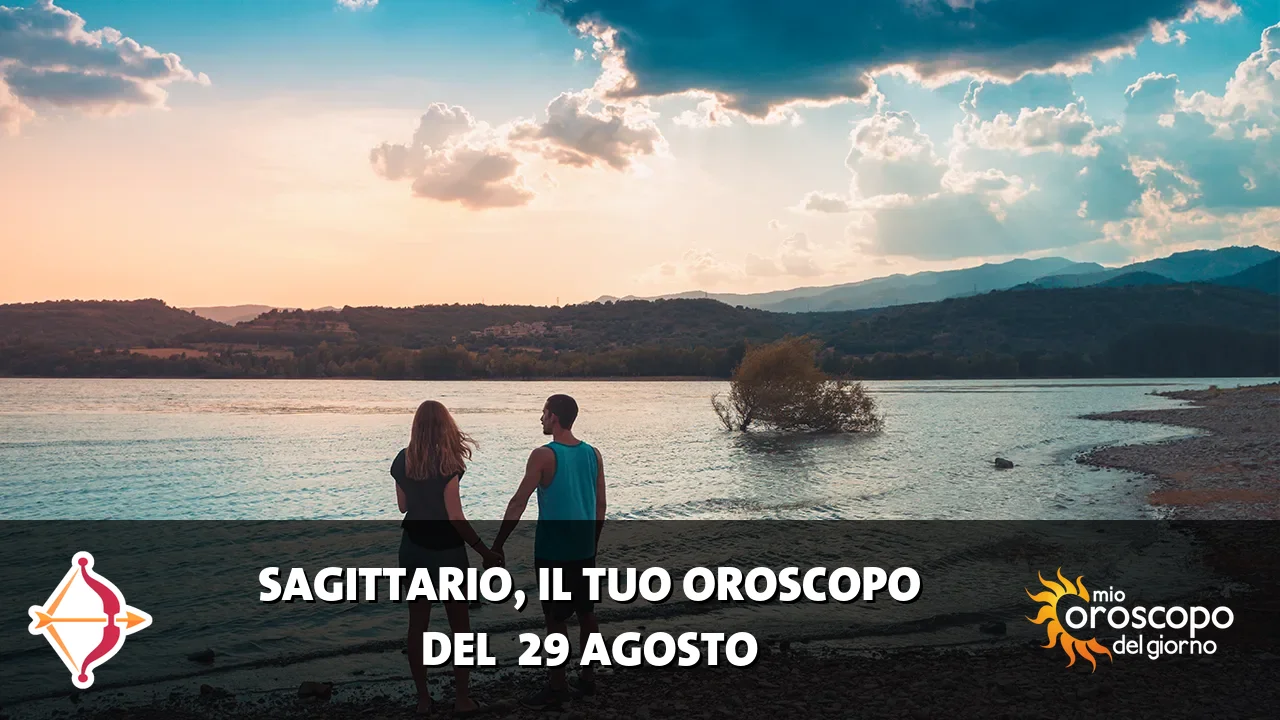 Oroscopo del Sagittario du sabato 29 agosto 2026