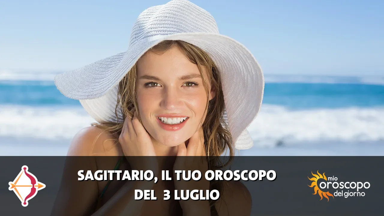 Oroscopo del Sagittario du venerdì 3 luglio 2026