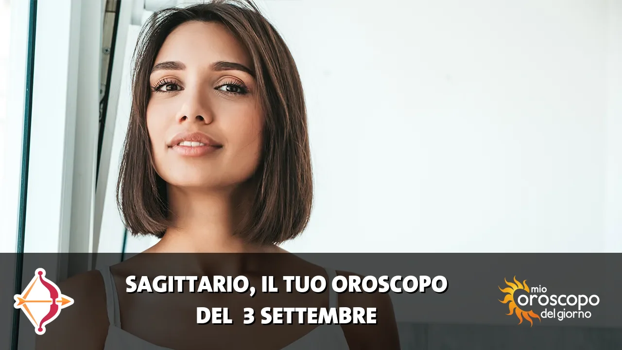 Oroscopo del Sagittario du giovedì 3 settembre 2026