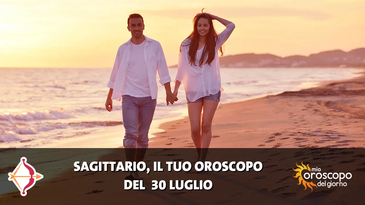 Oroscopo del Sagittario du giovedì 30 luglio 2026