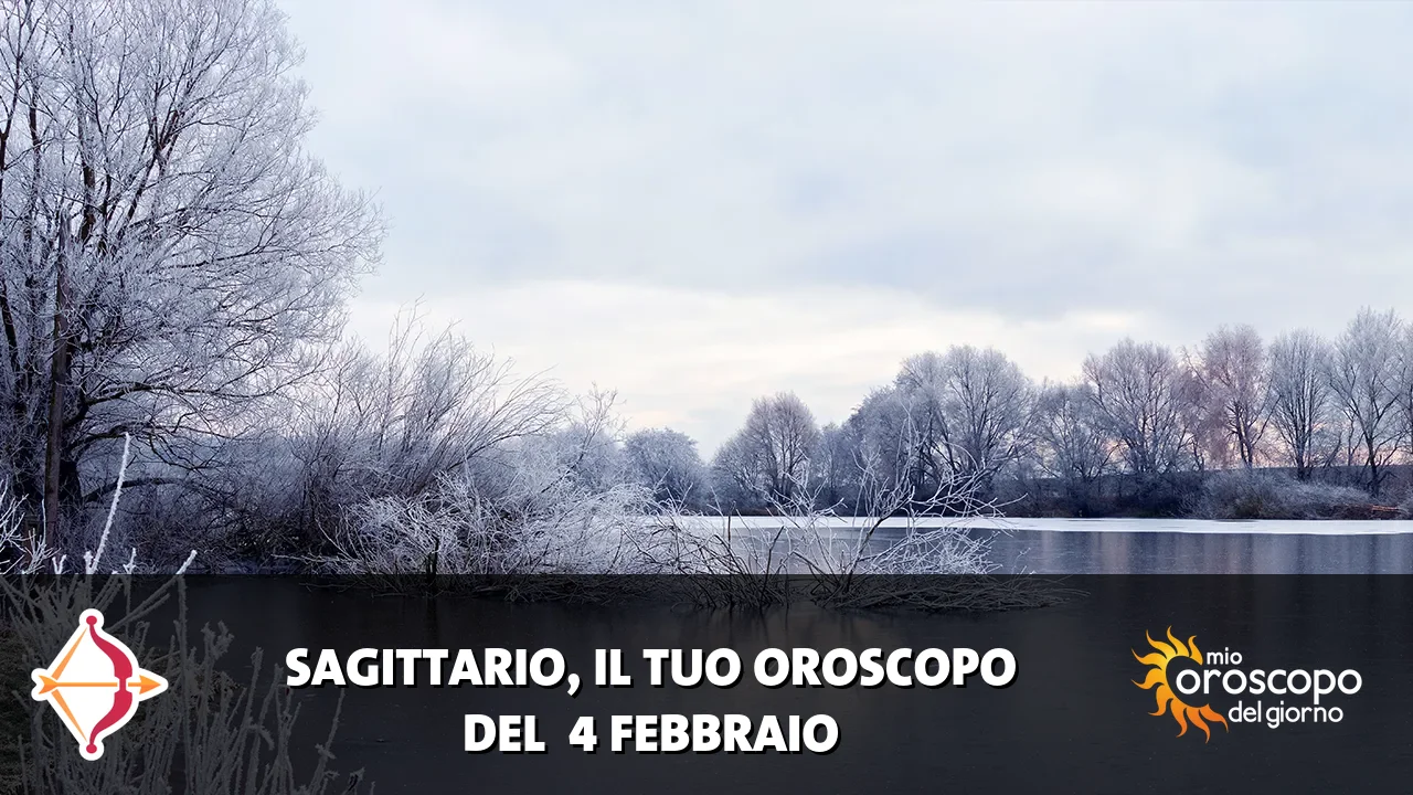 Oroscopo del Sagittario du mercoledì 4 febbraio 2026