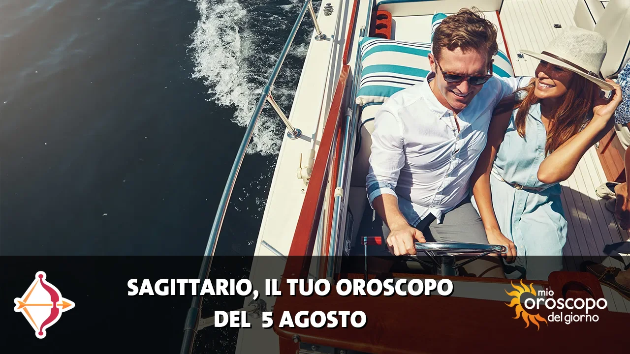 Oroscopo del Sagittario du mercoledì 5 agosto 2026
