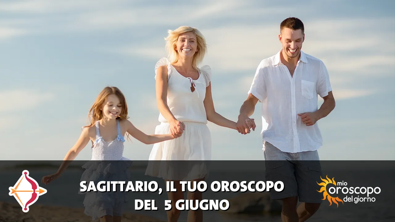 Oroscopo del Sagittario du venerdì 5 giugno 2026