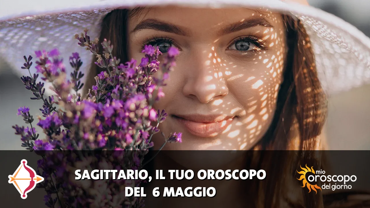 Oroscopo del Sagittario du mercoledì 6 maggio 2026