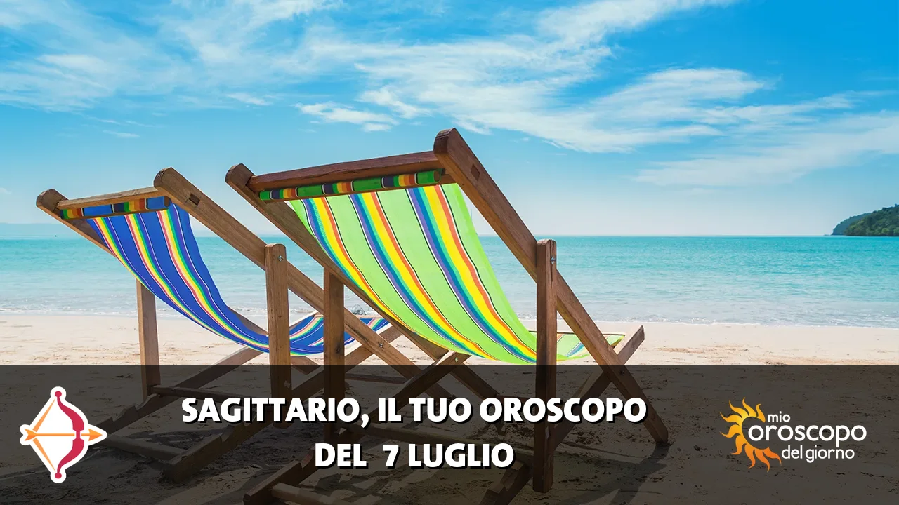 Oroscopo del Sagittario du martedì 7 luglio 2026