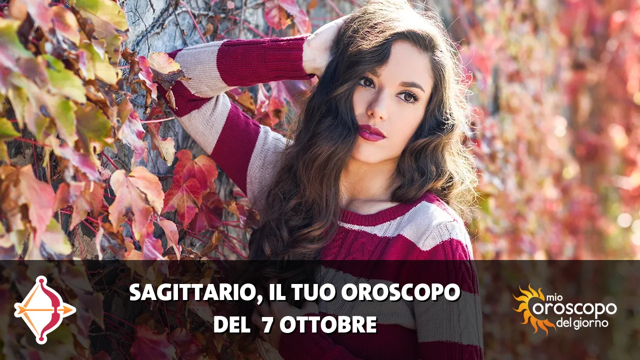 Oroscopo del Sagittario du mercoledì 7 ottobre 2026