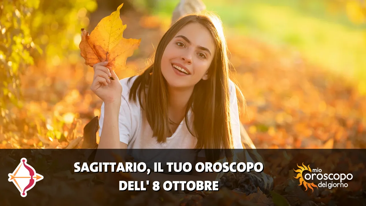 Oroscopo del Sagittario du giovedì 8 ottobre 2026