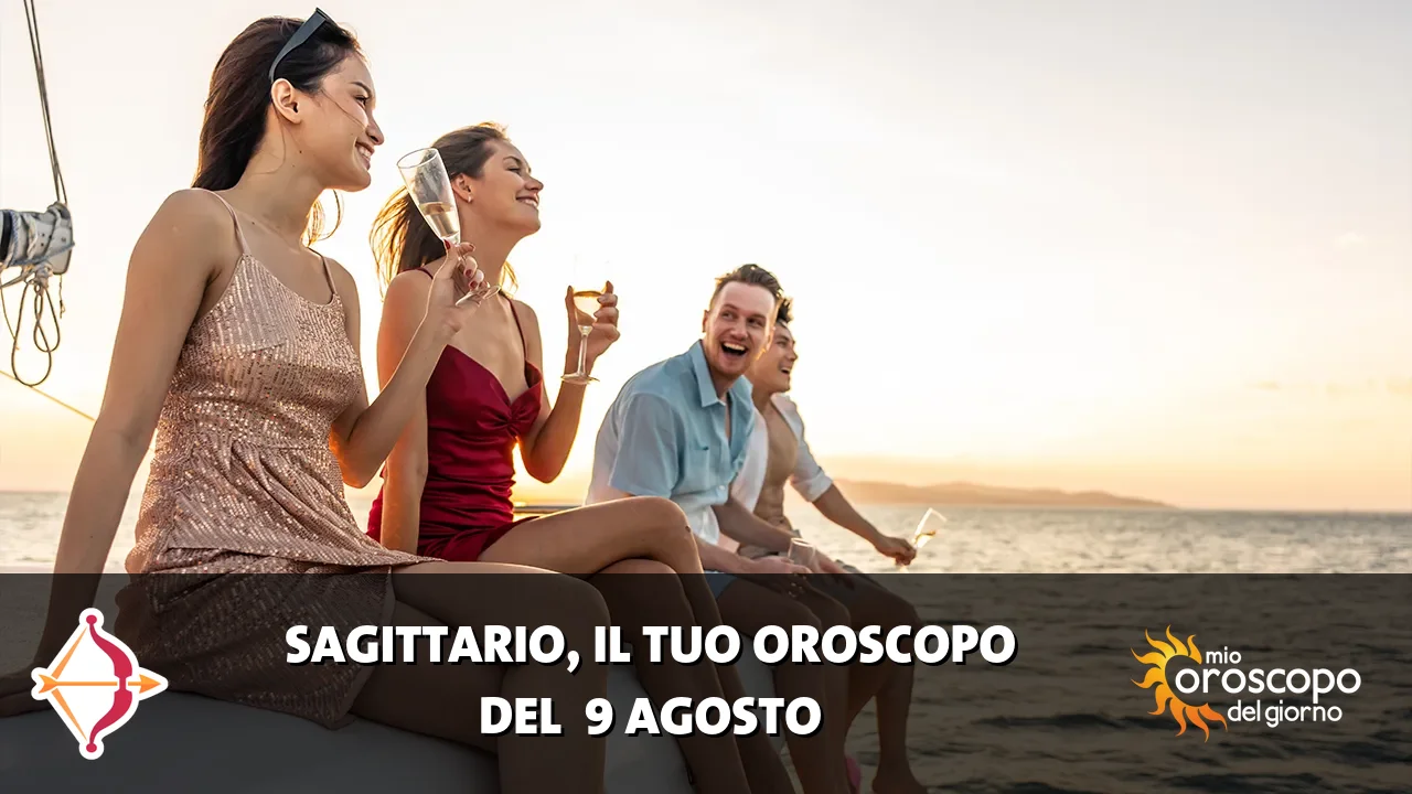 Oroscopo del Sagittario du domenica 9 agosto 2026