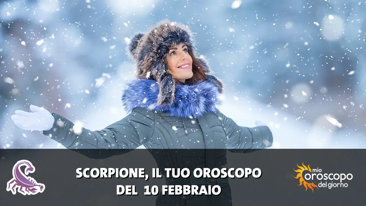Oroscopo dello Scorpione du martedì 10 febbraio 2026