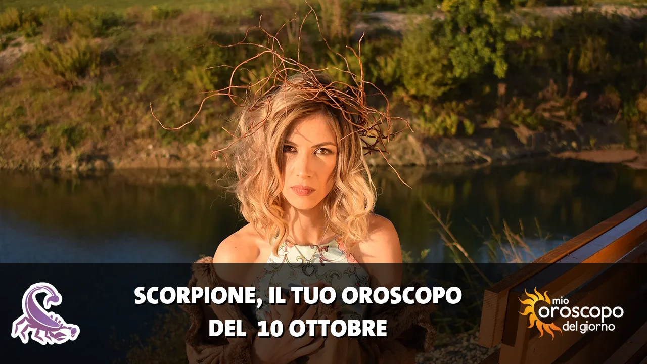 Oroscopo dello Scorpione du sabato 10 ottobre 2026