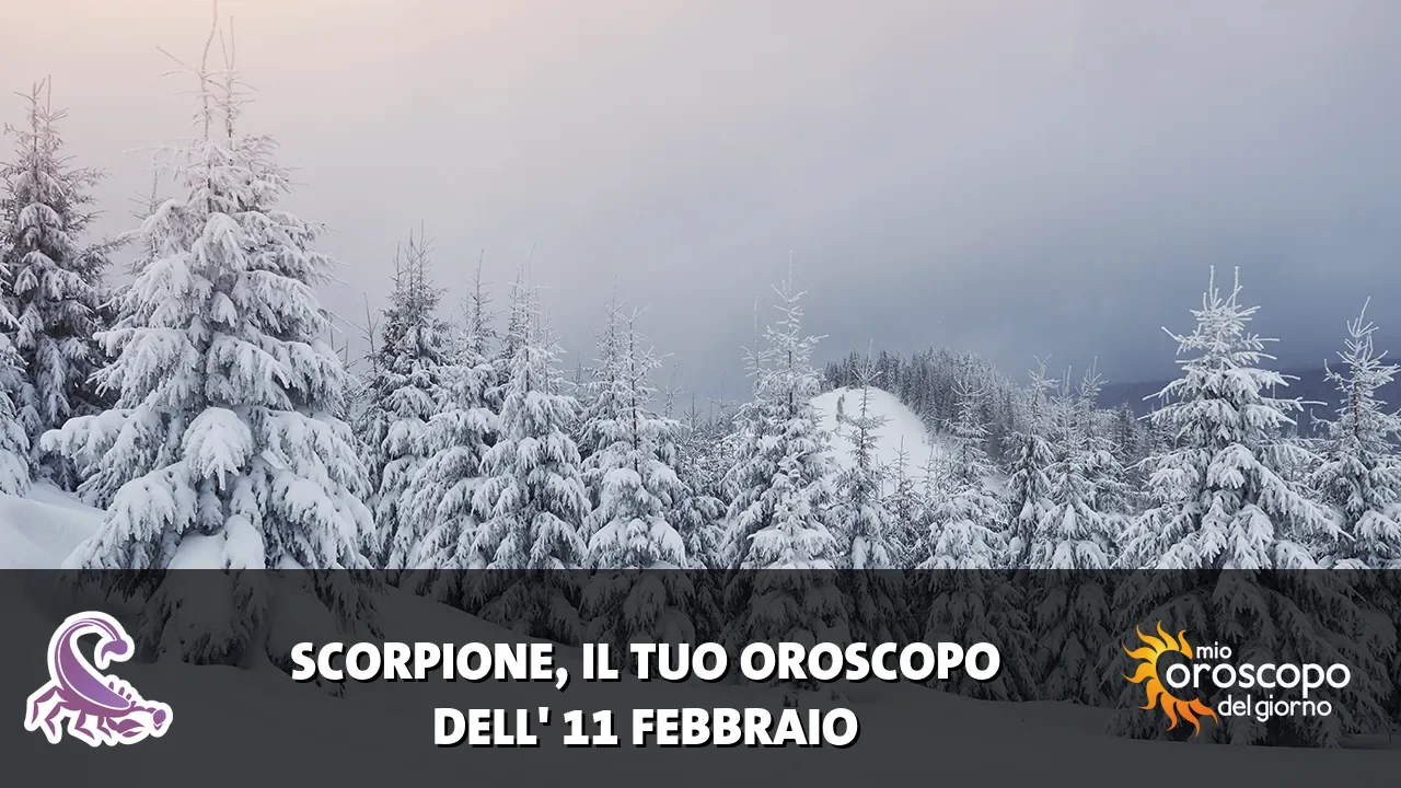 Oroscopo dello Scorpione du mercoledì 11 febbraio 2026