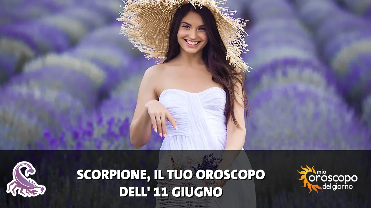 Oroscopo dello Scorpione du giovedì 11 giugno 2026