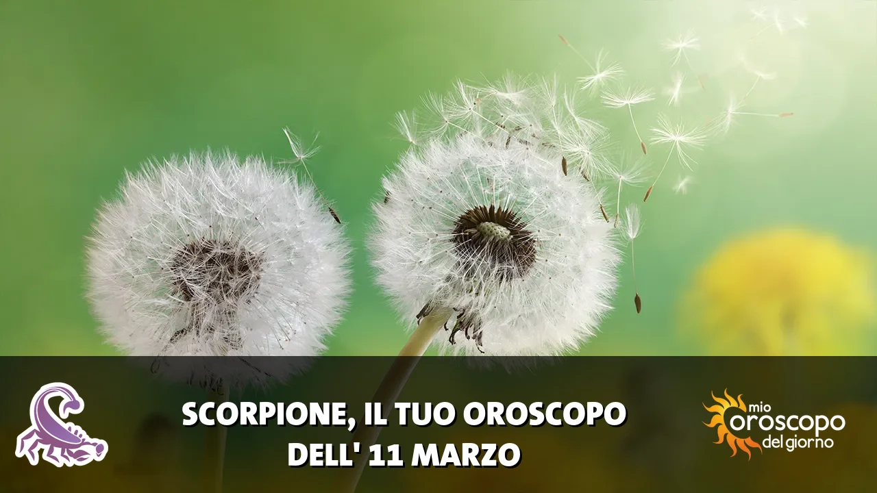 Oroscopo dello Scorpione du mercoledì 11 marzo 2026